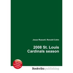  2008 St. Louis Cardinals season Ronald Cohn Jesse Russell 