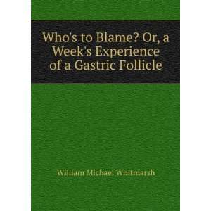   of a Gastric Follicle William Michael Whitmarsh  Books