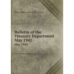  Treasury Department. May 1942 United States. Dept. of the Treasury