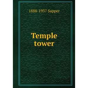  Temple tower: 1888 1937 Sapper: Books