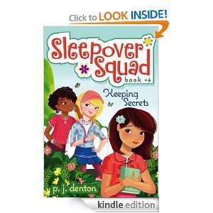 Keeping Secrets (Sleepover Squad): Julia Denos, P. J. Denton:  