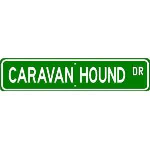  Caravan Hound STREET SIGN ~ High Quality Aluminum ~ Dog 