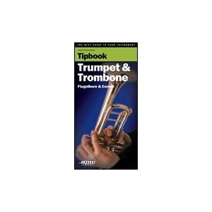  Tipbook  Trumpet & Trombone   The Best Guide to Your 