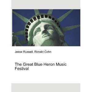  The Great Blue Heron Music Festival Ronald Cohn Jesse 