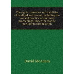  The rights, remedies and liabilities of landlord and tenant 