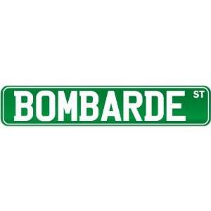    New  Bombarde St .  Street Sign Instruments