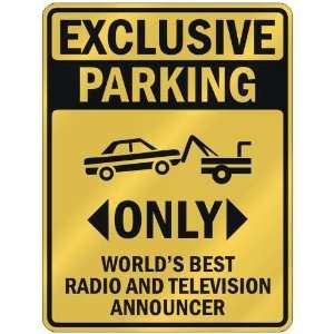  EXCLUSIVE PARKING  ONLY WORLDS BEST RADIO AND TELEVISION 