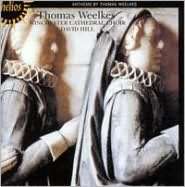    Thomas Weelkes Anthems by HYPERION UK, Winchester Cathedral Choir