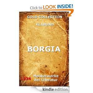 Borgia (Kommentierte Gold Collection) (German Edition) Klabund 