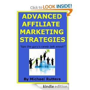Advanced Affiliate Marketing Strategies Michael Rutters  