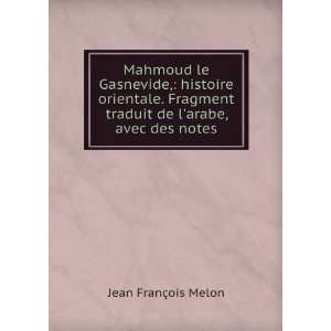  Mahmoud le Gasnevide,: histoire orientale. Fragment 