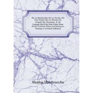   Les Sciences, Volume 4 (French Edition) Nicolas Malebranche Books
