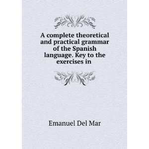   . Key to the exercises in . Emanuel Del Mar  Books