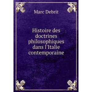   philosophiques dans lItalie contemporaine Marc Debrit Books