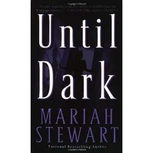  Until Dark [Mass Market Paperback] Mariah Stewart Books