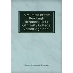   Trinity College, Cambridge and .: Thomas Shuttleworth Grimshawe: Books