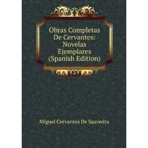   Cervantes Novelas Ejemplares (Spanish Edition) Miguel Cervantes De