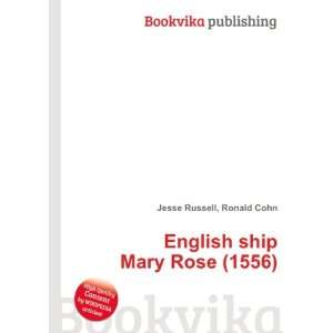    English ship Mary Rose (1556) Ronald Cohn Jesse Russell Books