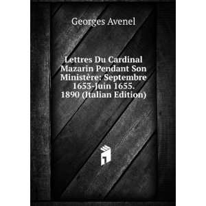  Lettres Du Cardinal Mazarin Pendant Son MinistÃ¨re 