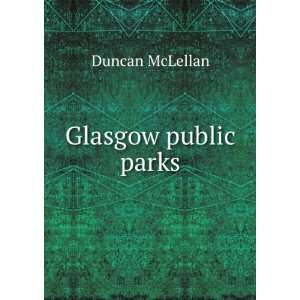  Glasgow public parks Duncan McLellan Books