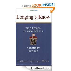 Longing to Know: Esther Lightcap Meek:  Kindle Store