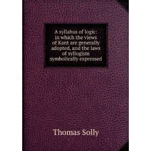   and the laws of syllogism symbolically expressed Thomas Solly Books
