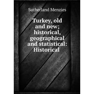   geographical and statistical Historical . Sutherland Menzies Books