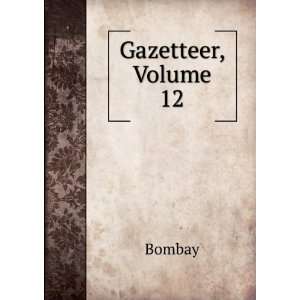  Gazetteer, Volume 12 Bombay Books