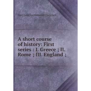   ; II. Rome ; III. England ; Havilland Le Mesurier Chepmell Books
