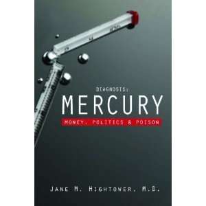  Diagnosis Mercury Money, Politics, and Poison [Paperback 