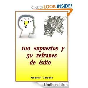 100 supuestos y 50 refranes de éxito (Spanish Edition) Josemari 