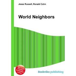  World Neighbors Ronald Cohn Jesse Russell Books
