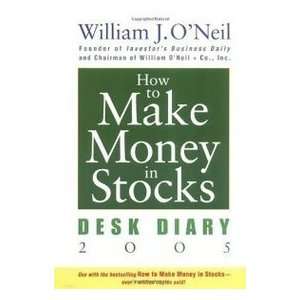   Make Money in Stocks Desk Diary 2005 (9780471680536) ONeil Books