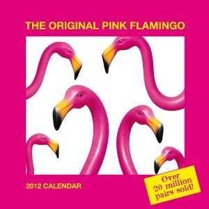    The Original Pink Flamingo 2012 Wall Calendar: Office Products