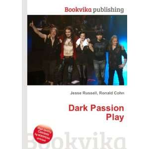  Dark Passion Play: Ronald Cohn Jesse Russell: Books
