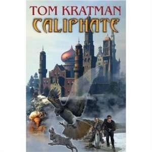  Caliphate [Hardcover] Tom Kratman Books