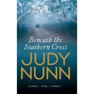  Beneath the Southern Cross: Judy Nunn: Books