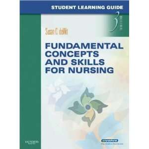 Student Learning Guide for Fundamental Concepts and Skills for Nursing 
