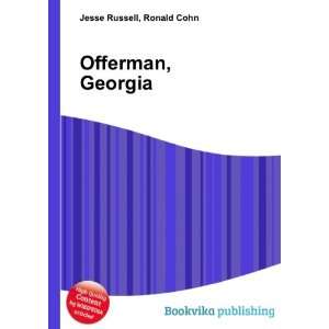  Offerman, Georgia: Ronald Cohn Jesse Russell: Books