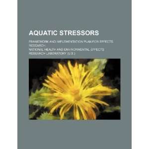  Aquatic stressors: framework and implementation plan for 