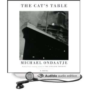    The Cats Table (Audible Audio Edition): Michael Ondaatje: Books
