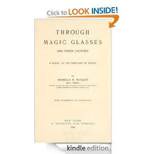 Through Magic Glasses and Other Lectures: Arabella B. Buckley:  