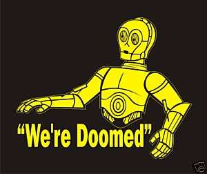 STAR WARS T Shirt C3PO Were Doomed  