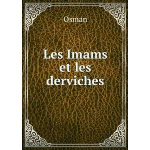  Les Imams et les derviches: Osman: Books