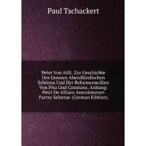   Anecdotorum Partes Selectae (German Edition) Paul Tschackert Books