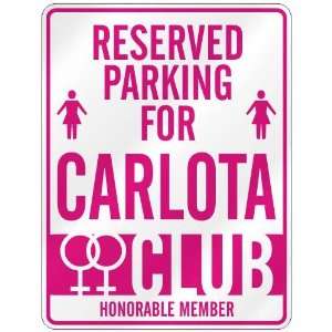   RESERVED PARKING FOR CARLOTA 