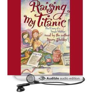  Raising My Titanic The Diary of a Single Mother (Audible 