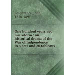   in 4 acts and 20 tableaux John, 1838 1891 LespÃ©rance Books