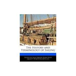   and Terminology of Sailing (9781241726461) Silas Singer Books