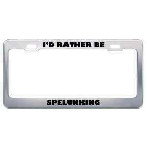  ID Rather Be Spelunking Metal License Plate Frame Tag 